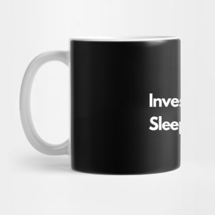 Investing Over Sleeping Mug